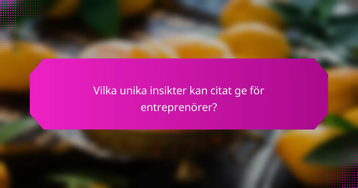 Vilka unika insikter kan citat ge för entreprenörer?